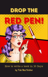 Drop The Red Pen! How To Write A Book In 30 Days. Book 1 in the Red Pen Series
